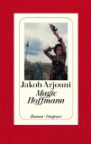 Alles zu Jakob Arjouni  - Magic Hoffmann