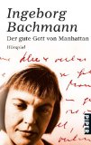 Beliebte Dokumente zu Ingeborg Bachmann  - Der gute Gott von Manhattan