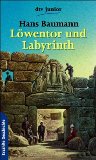 Beliebte Dokumente zu Hans Baumann  - Löwentor und Labyrinth