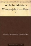 Beliebte Dokumente zu Johann Wolfgang von Goethe  - Wilhelm Meisters Wanderjahre
