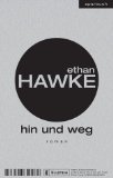 Beliebte Dokumente zu Ethan Hawke  - Hin und weg