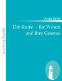 Beliebte Dokumente zu Arno Holz  - Die Kunst