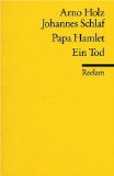 Beliebte Dokumente zu Holz, Arno / Schlaf, Johannes - Papa Hamlet