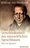 Beliebte Dokumente zu Wilhelm von Humboldt  - Über die Verschiedenheit des menschlichen Sprachbaues und ihren Einfluß auf 