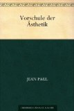 Beliebte Dokumente zu Jean Paul  - Vorschule der Ästhetik