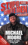 Alles zu Michael Moores  - Stupid White Men