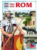 Alles zu Rom, Römer und Römisches Reich